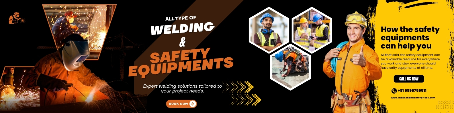 All types of Welding and Safety Equipments - Mokkshdha Enterprises